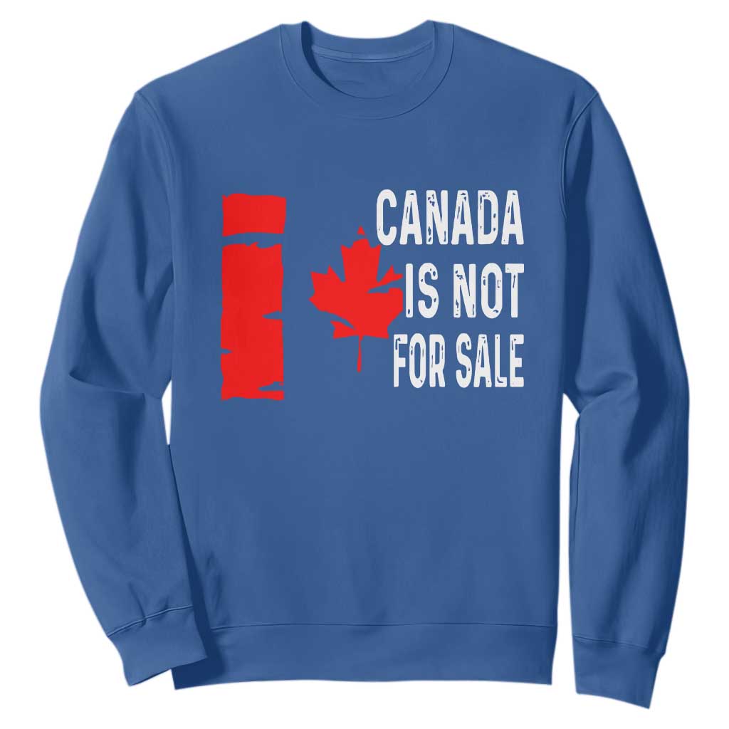 Canada Is Not For Sale Sweatshirt Maple Leaf Candadian Flag Distressed TS02 Royal Blue Print Your Wear
