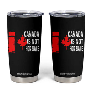 Canada Is Not For Sale Tumbler Cup Maple Leaf Candadian Flag Distressed TS02 Black Print Your Wear