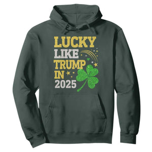 Lucky Like Trump in 2025 Hoodie Funny St Patrick's Day Shamrock TS02 Dark Forest Green Print Your Wear