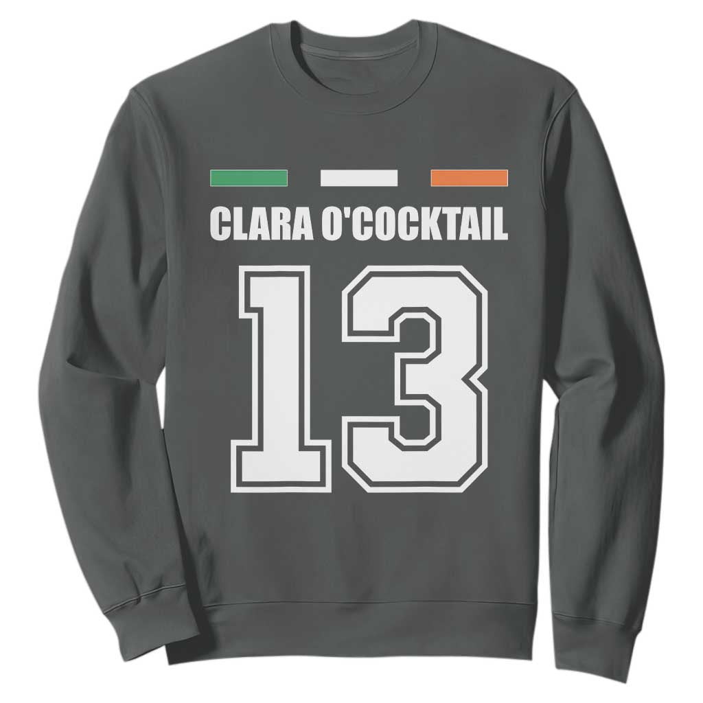 Funny Clara O'cocktail 13 Sweatshirt Irish Name Ireland Party St. Patricks Day Drinking Pub TS02 Dark Heather Print Your Wear
