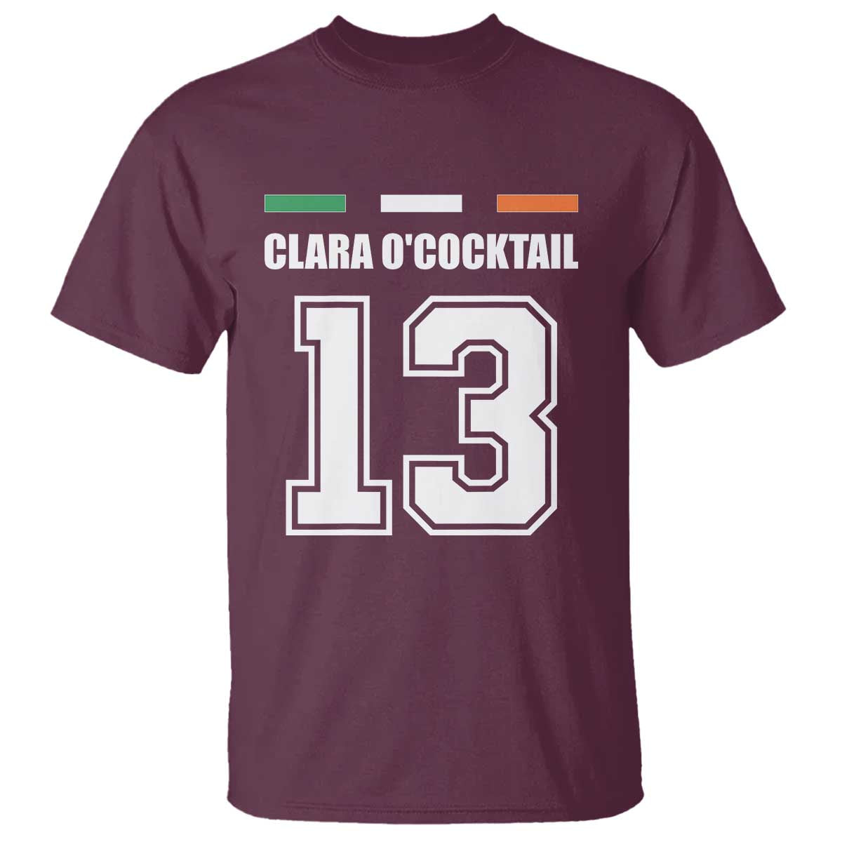 Funny Clara O'cocktail 13 T Shirt Irish Name Ireland Party St. Patricks Day Drinking Pub TS02 Maroon Print Your Wear