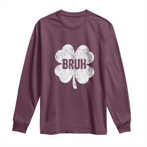 Funny St Patricks Day Bruh Long Sleeve Shirt Lucky Shamrock Vintage TS02 Maroon Print Your Wear