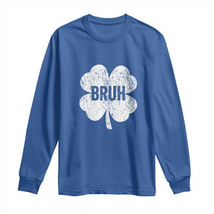 Funny St Patricks Day Bruh Long Sleeve Shirt Lucky Shamrock Vintage TS02 Royal Blue Print Your Wear