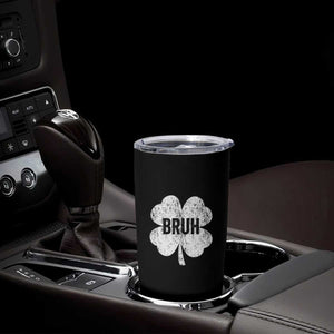 Funny St Patricks Day Bruh Tumbler Cup Lucky Shamrock Vintage TS02 Print Your Wear