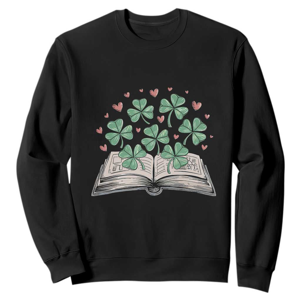 St Patricks Day Book Lover Sweatshirt Librarian Core Lucky Shamrocks TS02 Black Print Your Wear