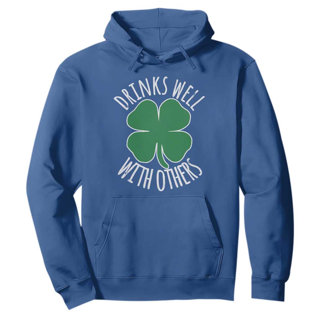 Funny St Patricks Day Drinking Hoodie Drinks Well With Others Drunk Beer Lucky Shamrock TS02 Royal Blue Print Your Wear