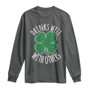 Funny St Patricks Day Drinking Long Sleeve Shirt Drinks Well With Others Drunk Beer Lucky Shamrock TS02 Dark Heather Print Your Wear