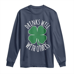 Funny St Patricks Day Drinking Long Sleeve Shirt Drinks Well With Others Drunk Beer Lucky Shamrock TS02 Navy Print Your Wear