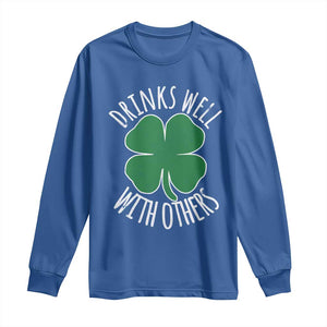 Funny St Patricks Day Drinking Long Sleeve Shirt Drinks Well With Others Drunk Beer Lucky Shamrock TS02 Royal Blue Print Your Wear