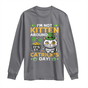 Cute Cat Leperchaun Long Sleeve Shirt Im Not Kitten Around Catrick's Day St Patricks TS02 Charcoal Print Your Wear