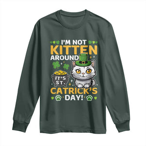 Cute Cat Leperchaun Long Sleeve Shirt Im Not Kitten Around Catrick's Day St Patricks TS02 Dark Forest Green Print Your Wear