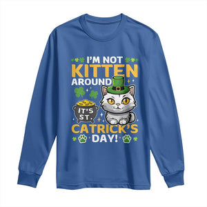 Cute Cat Leperchaun Long Sleeve Shirt Im Not Kitten Around Catrick's Day St Patricks TS02 Royal Blue Print Your Wear