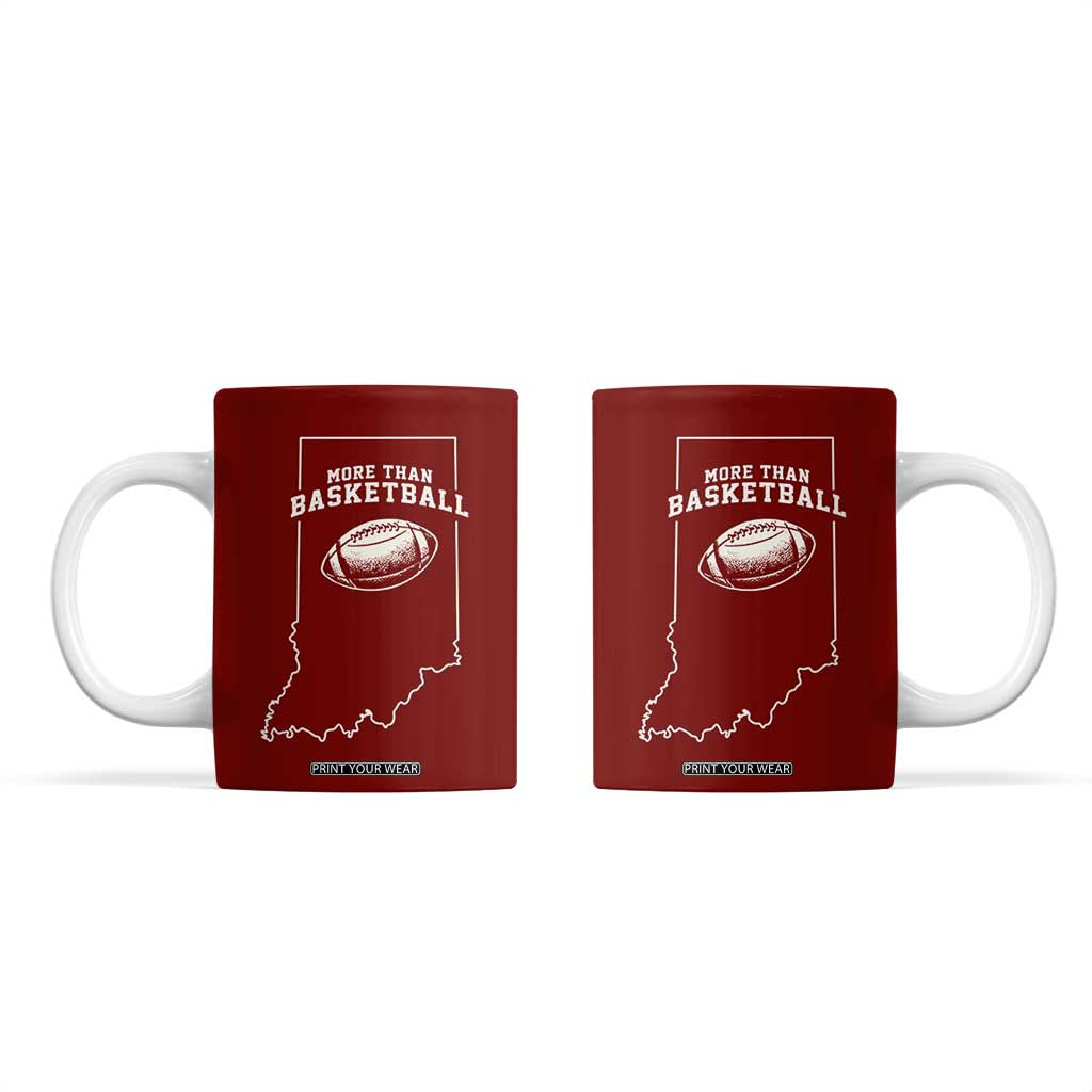 Indiana Football Era More Than Basketball Coffee Mug Hoosier State Fan Sports Pride TS02 Red Print Your Wear