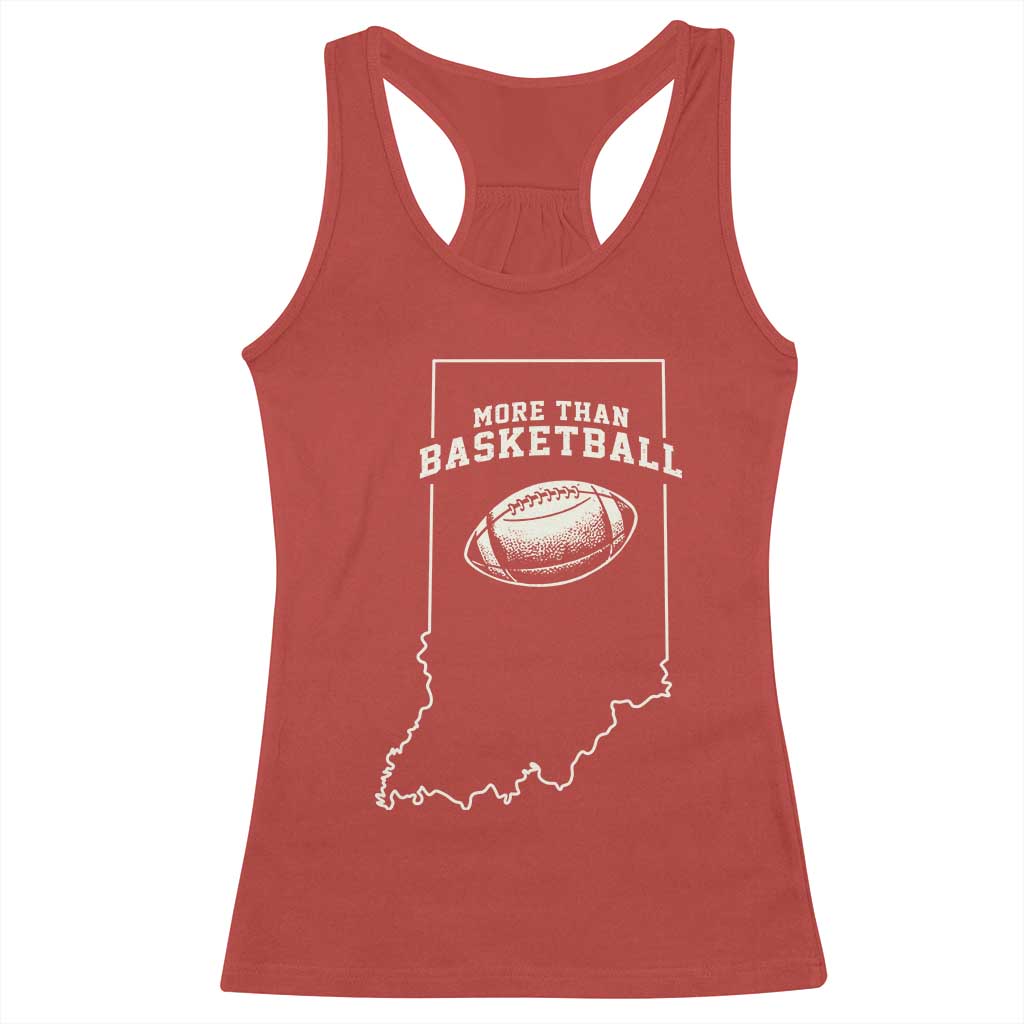 Indiana Football Era More Than Basketball Racerback Tank Top Hoosier State Fan Sports Pride TS02 Red Print Your Wear