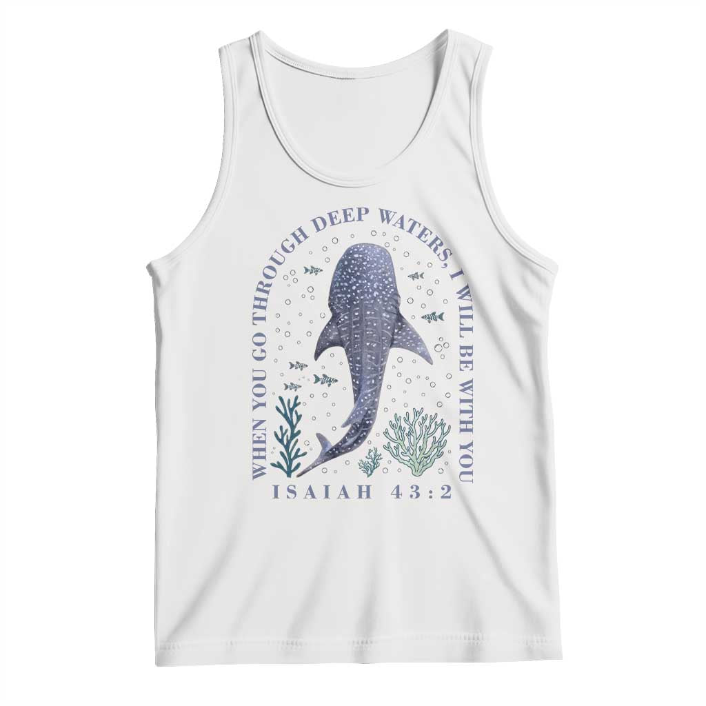 Inspirational Christian Bible Verse Isaiah 43:2 Whale Shark Tank Top When You Go Through Deep Waters I Will Be With You TS02 White Print Your Wear