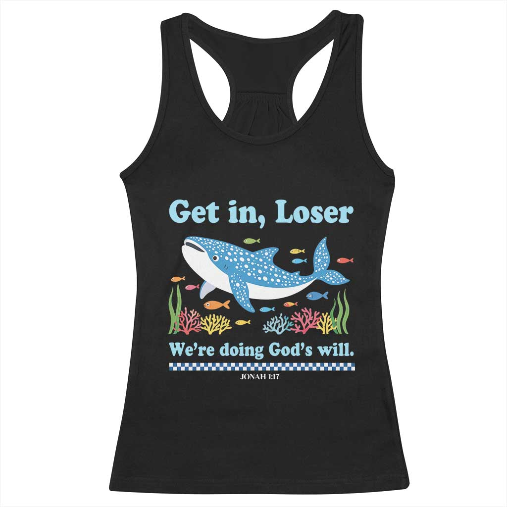 Colorful Whale Shark Christian Bible Jonah 1:17 Racerback Tank Top Funny Get In Loser We're Doing God's Will TS02 Black Print Your Wear