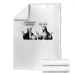 Funny George Washington and Jesus Conversation Throw Blanket Dude I Know Founding Values and Faith Political Commentary TS02 White Print Your Wear
