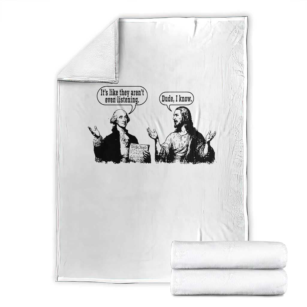 Funny George Washington and Jesus Conversation Throw Blanket Dude I Know Founding Values and Faith Political Commentary TS02 White Print Your Wear