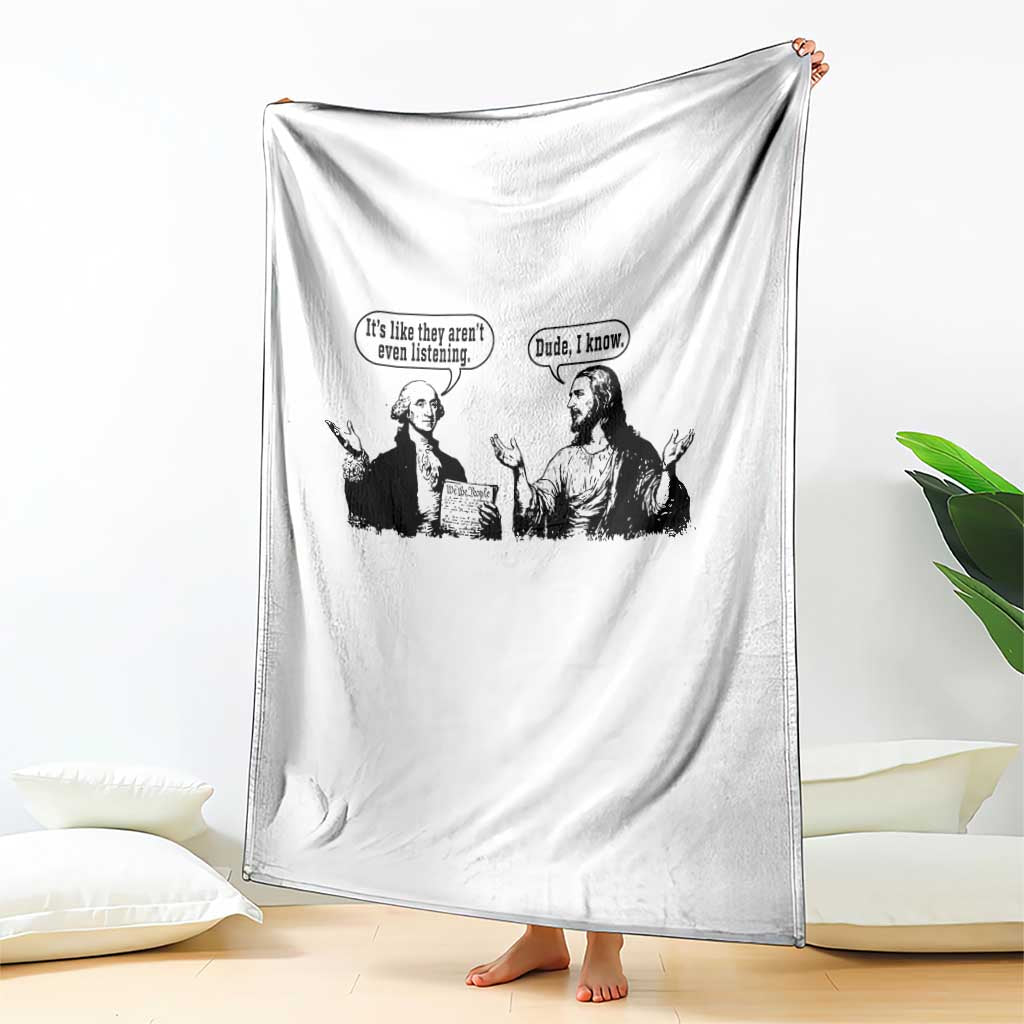 Funny George Washington and Jesus Conversation Throw Blanket Dude I Know Founding Values and Faith Political Commentary TS02 Print Your Wear