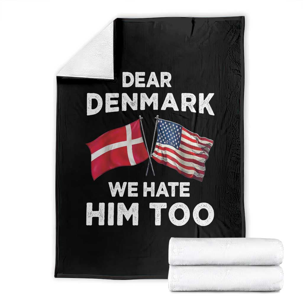 Dear Denmark We Hate Him Too Throw Blanket Funny Political Satire with US and Danish Flags TS02 Black Print Your Wear