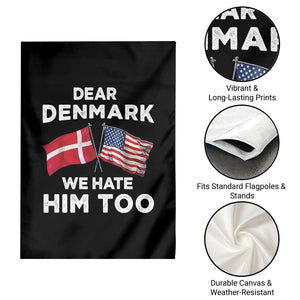 Dear Denmark We Hate Him Too Garden Flag Funny Political Satire with US and Danish Flags TS02 Print Your Wear
