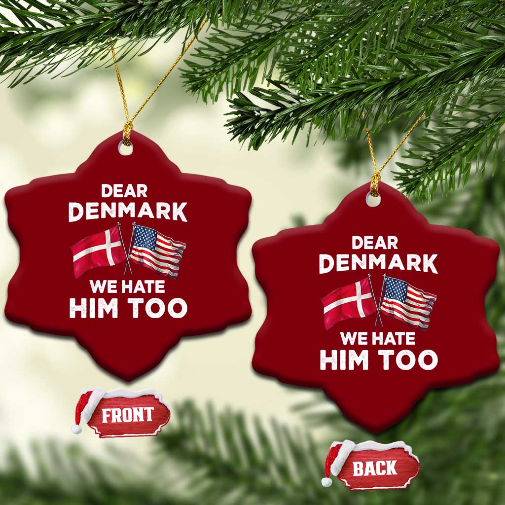 Dear Denmark We Hate Him Too Ceramic Ornament Funny Political Satire with US and Danish Flags TS02 Print Your Wear