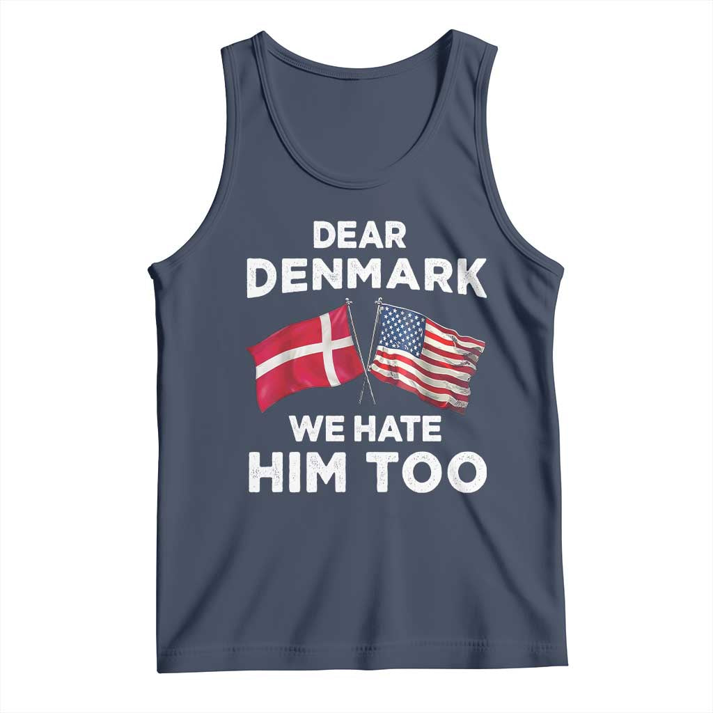 Dear Denmark We Hate Him Too Tank Top Funny Political Satire with US and Danish Flags TS02 Navy Print Your Wear