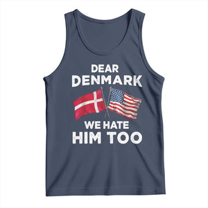 Dear Denmark We Hate Him Too Tank Top Funny Political Satire with US and Danish Flags TS02 Navy Print Your Wear