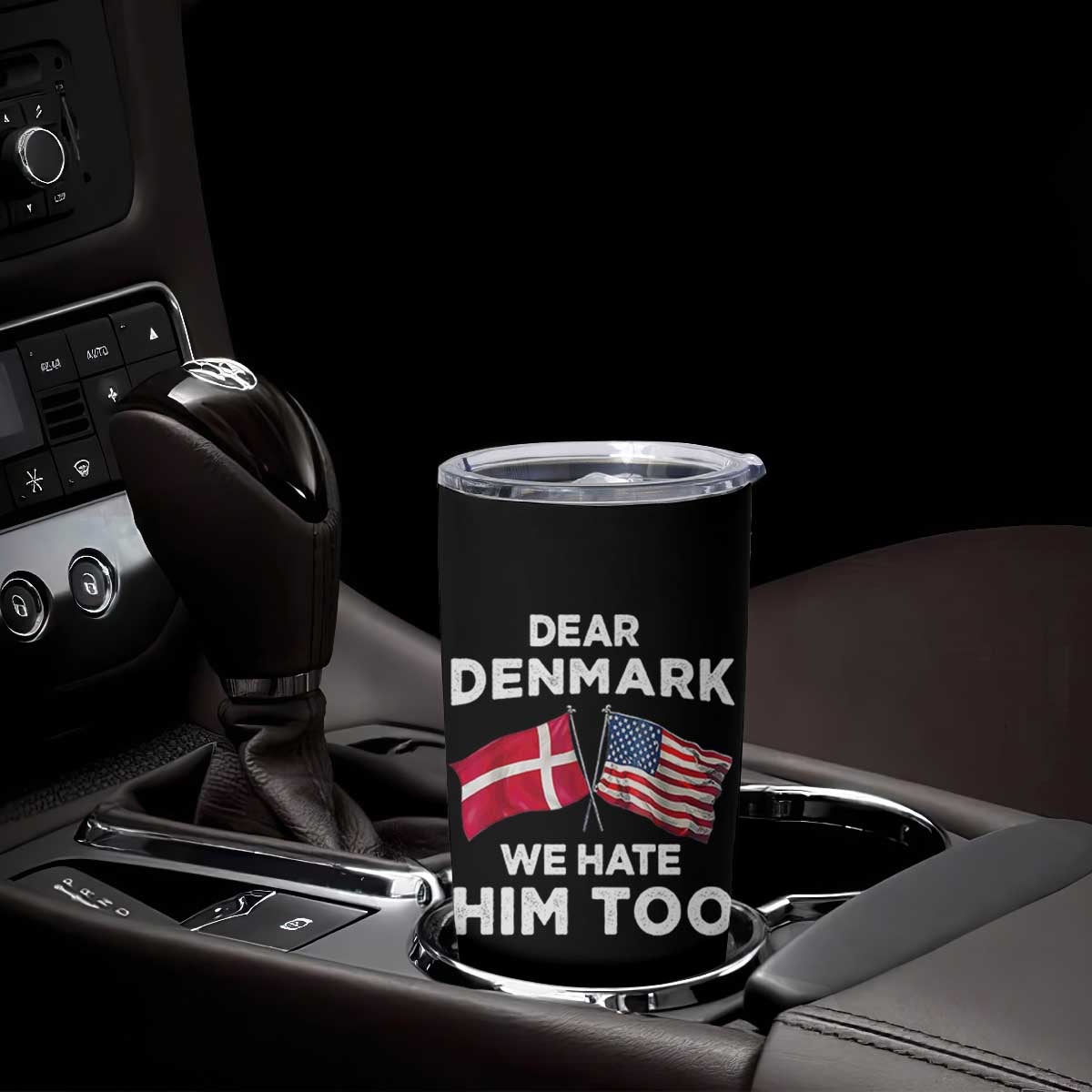 Dear Denmark We Hate Him Too Tumbler Cup Funny Political Satire with US and Danish Flags TS02 Print Your Wear