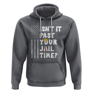 Funny Isn't It Past Your Jail Time Hoodie American Flag Sarcastic Saying TS02 Charcoal Printyourwear