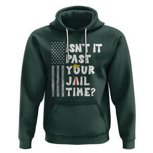 Funny Isn't It Past Your Jail Time Hoodie American Flag Sarcastic Saying TS02 Dark Forest Green Printyourwear