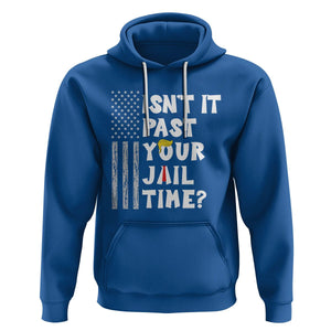 Funny Isn't It Past Your Jail Time Hoodie American Flag Sarcastic Saying TS02 Royal Blue Printyourwear