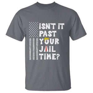 Funny Isn't It Past Your Jail Time T Shirt American Flag Sarcastic Saying TS02 Charcoal Printyourwear