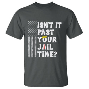 Funny Isn't It Past Your Jail Time T Shirt American Flag Sarcastic Saying TS02 Dark Heather Printyourwear