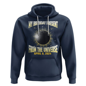 Total Solar Eclipse Hoodie My Birthday Present From The Universe April 8 2024 TS02 Navy Printyourwear