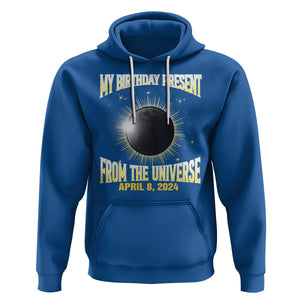 Total Solar Eclipse Hoodie My Birthday Present From The Universe April 8 2024 TS02 Royal Blue Printyourwear