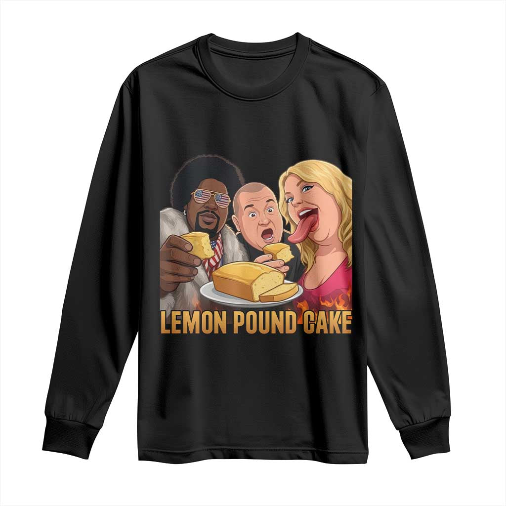 Funny Lemon Pound Cake Meme Long Sleeve Shirt Retro Edgy Music Humor Gift for Party Lovers TS02 Black Print Your Wear