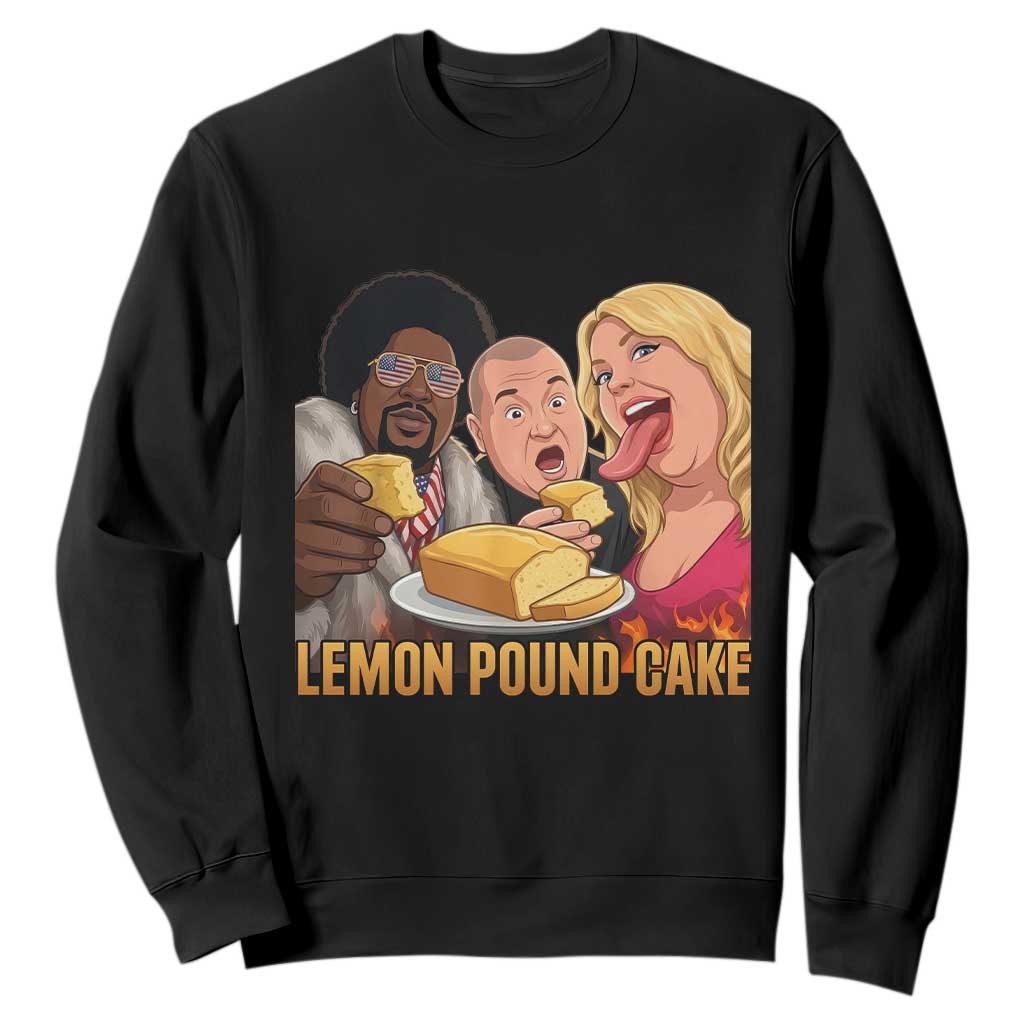 Funny Lemon Pound Cake Meme Sweatshirt Retro Edgy Music Humor Gift for Party Lovers TS02 Black Print Your Wear