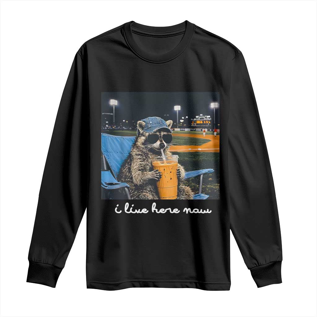 Funny Raccoon Baseball Game Day Meme Long Sleeve Shirt I Live Here Now Trash Panda Iced Coffee Night TS02 Black Print Your Wear