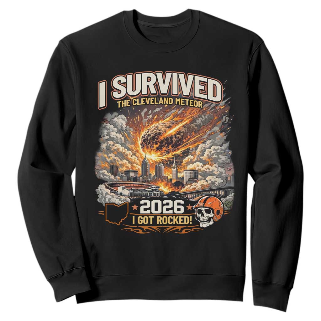 I Survived The Cleveland Meteor 2026 Sweatshirt Funny Ohio Apocalypse Meme Vintage Football Fan Humor TS02 Black Print Your Wear