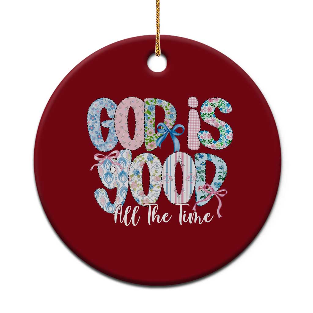 God Is Good All The Time Coquette Christian Faith Ceramic Ornament Floral Patchwork Aesthetic Bow Cute Religious Gift TS02 1pc Red Print Your Wear