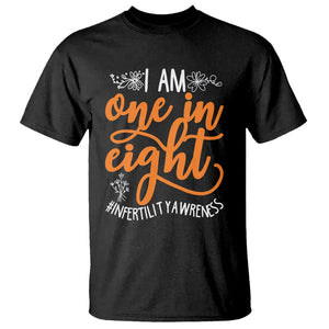 Infertility Awareness T Shirt Im One In Eight IVF Mom Transfer Day TS02 Black Printyourwear