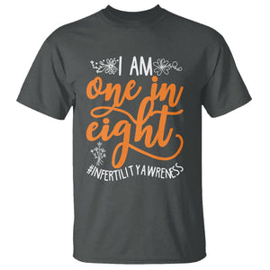 Infertility Awareness T Shirt Im One In Eight IVF Mom Transfer Day TS02 Dark Heather Printyourwear