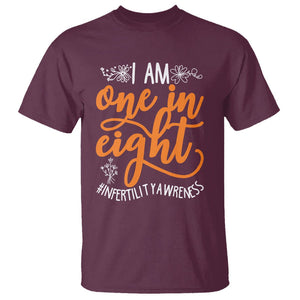 Infertility Awareness T Shirt Im One In Eight IVF Mom Transfer Day TS02 Maroon Printyourwear