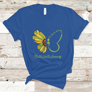 Mental Health Matters T Shirt Mental Health Awareness Butterfly Its Okay To Not Be Okay TS02 Royal Blue Printyourwear