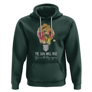 Mental Health Matters Hoodie The Sun Will Rise We Will Try Again Mental Health Support TS02 Dark Forest Green Printyourwear