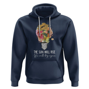 Mental Health Matters Hoodie The Sun Will Rise We Will Try Again Mental Health Support TS02 Navy Printyourwear