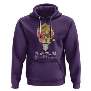 Mental Health Matters Hoodie The Sun Will Rise We Will Try Again Mental Health Support TS02 Purple Printyourwear