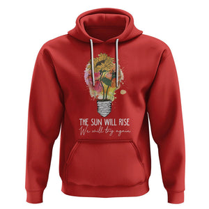 Mental Health Matters Hoodie The Sun Will Rise We Will Try Again Mental Health Support TS02 Red Printyourwear