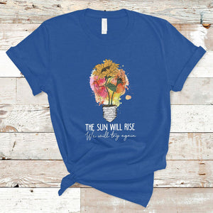 Mental Health Matters T Shirt The Sun Will Rise We Will Try Again Mental Health Support TS02 Royal Blue Printyourwear